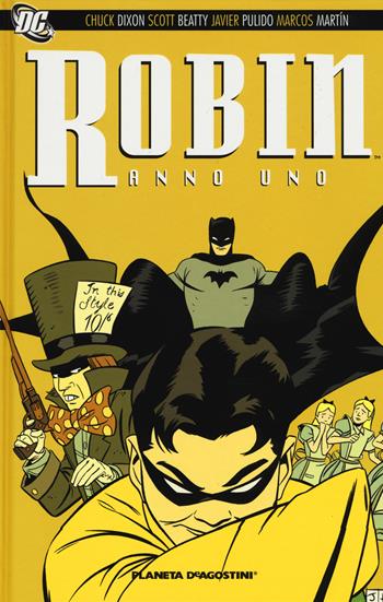 Robin. Anno uno - Chuck Dixon, Scott Beatty, Javier Pulido - Libro Planeta De Agostini 2018, DC Comics | Libraccio.it