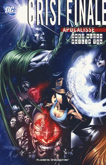 Crisi finale: apocalisse - Greg Rucka, Philip Tan - Libro Planeta De Agostini 2015 | Libraccio.it