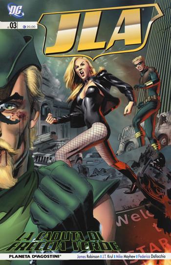 La caduta di Freccia Verde. Justice League America. Vol. 3 - James Robinson, J. T. Krul, Mike Mayhew - Libro Lion 2018, Planeta | Libraccio.it