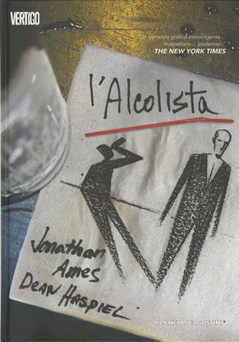L' alcolista - Jonathan Ames, Dean Haspiel - Libro Planeta De Agostini 2011 | Libraccio.it