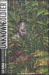 La casa infestata. Unkown soldier. Vol. 1 - Joshua Dysart, Alberto Ponticelli, Oscar Celestini - Libro Planeta De Agostini 2011 | Libraccio.it
