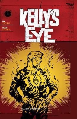 L'occhio di Zoltec. Kelly's eye. Vol. 1 - Tully, Solano Lopez - Libro Lion 2010, Planeta | Libraccio.it