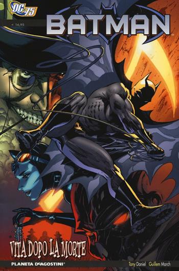 Vita dopo la morte. Batman - Tony S. Daniel, Guillem March, Norm Rapmund - Libro Lion 2016, Planeta | Libraccio.it