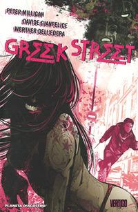 Greek street - Peter Milligan, Davide Gianfelice - Libro Planeta De Agostini 2011 | Libraccio.it