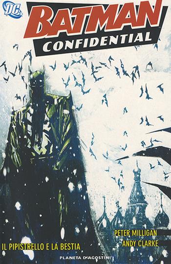 Il pipistrello e la bestia. Batman confidential. Vol. 7 - Peter Milligan, Andy Clarke - Libro Lion 2010 | Libraccio.it