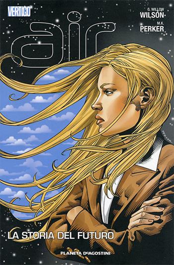 La storia del futuro. Air. Vol. 4 - G. Willow Wilson, M. K. Perker - Libro Lion 2011 | Libraccio.it