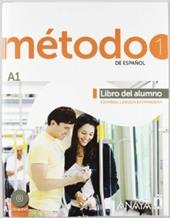 Método de español. A1. Libro del alumno. Con CD Audio. Con espansione online. Vol. 1