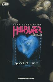 Hold me. John Constantine. Hellblazer. Vol. 3