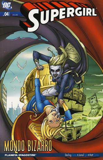 Mondo Bizarro. Supergirl. Vol. 4 - Sterling Gates, Jamal Igle, Matt Camp - Libro Planeta De Agostini 2016, DC Comics | Libraccio.it