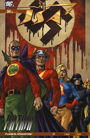 JSA. Vol. 4: Patria. - Bill Willingham, Jesus Merino - Libro Lion 2018, Planeta | Libraccio.it