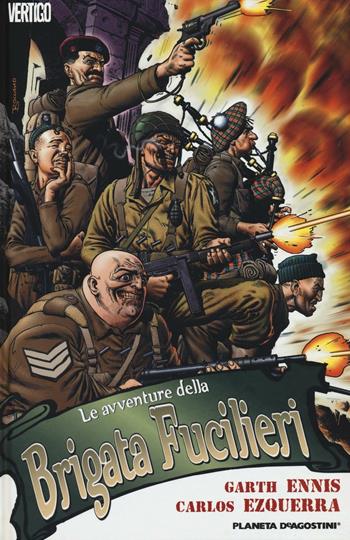 Le avventure della brigata fucilieri - Garth Ennis, Carlos Ezquerra - Libro Lion 2016, Vertigo | Libraccio.it