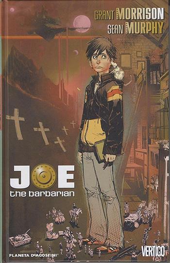 Joe the barbarian - Grant Morrison, Sean Murphy - Libro Lion 2016, Vertigo | Libraccio.it