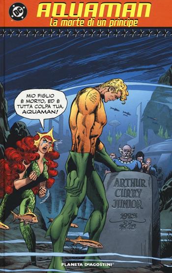 Acquaman. La morte di un principe - Paul Levitz, Mike Grell, Jim Aparo - Libro Lion 2016, Grandi opere DC | Libraccio.it