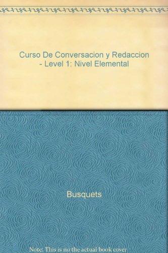 Curso de conversacion y redaccion. Vol. 1 - Loreto Bosquet - Libro SGEL | Libraccio.it
