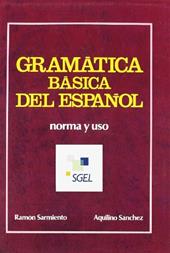 Gramatica basica del español. Norma y uso.