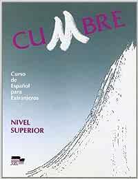 CUMBRE SUPERIOR LIBRO ALUMNO - SANCHEZ, ESPINET, CANTOS - Libro | Libraccio.it