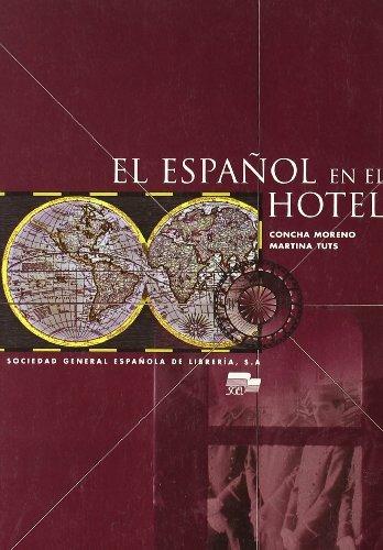 El espanol en el hotel. e professionali - Concha Moreno, Martina Tuts - Libro SGEL 2000 | Libraccio.it