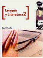 Lengua y literatura. 2° bachillerato. Per i Licei e gli Ist. magistrali. Vol. 2