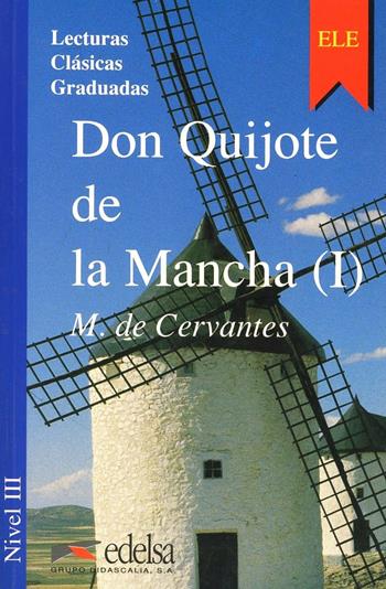 Don Quijote de la Mancha. Vol. 1 - Miguel de Cervantes - Libro Logos 1995 | Libraccio.it