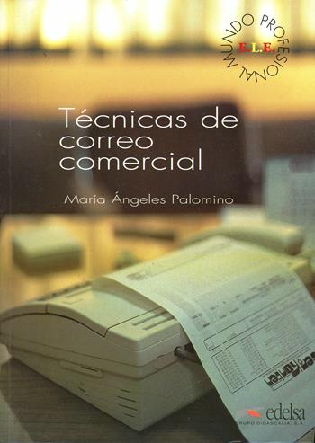 Tecnicas de correo comercial. e professionali - Maria Angeles Palomino - Libro Logos 1998 | Libraccio.it