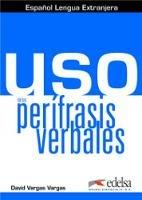 Uso de las perifrasis verbales. - David Vargas - Libro Edelsa 2014 | Libraccio.it