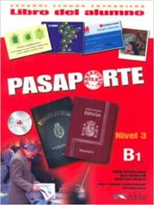 Pasaporte Ele. B1. Libro del alumno. Con CD Audio. Con espansione online. Vol. 3