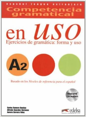 Competencia gramatical en uso. A2. Con espansione online. Con CD Audio. - Hermoso Alfredo Gonzalez, Carlos Romero Duenas, Aurora Cervera Velez - Libro Edelsa 2007 | Libraccio.it