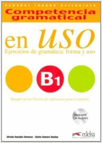 Competencia gramatical en uso. B1. Con espansione online. Con CD Audio. - Hermoso Alfredo Gonzalez, Carlos Romero Duenas - Libro Edelsa 2008 | Libraccio.it