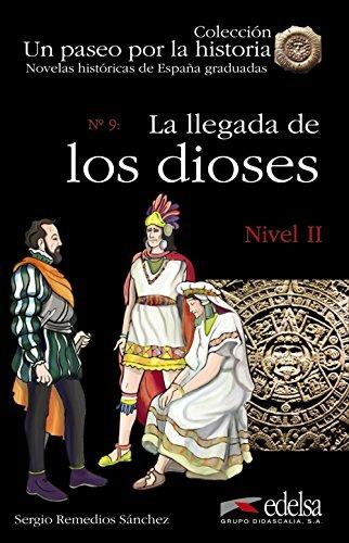 La llegada de los Dioses. Nivel 2 - Sergio Remedios Sanchez - Libro Edelsa 2009 | Libraccio.it