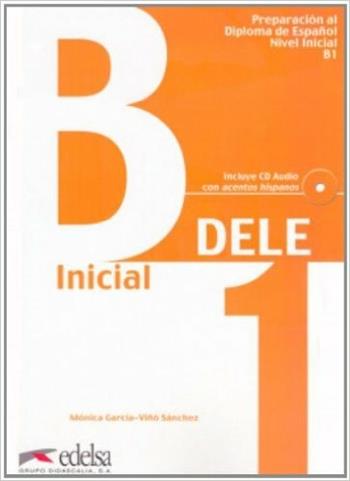 Preparacion Dele. B1. Con CD Audio. - Mónica García, Viño Sánchez - Libro Edelsa 2010 | Libraccio.it
