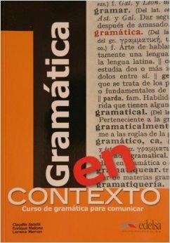 Gramatica en contexto. Per le Scuole superiori.  - Libro Edelsa 2011 | Libraccio.it