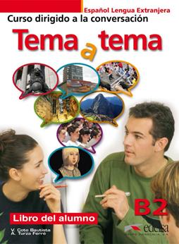 Tema a tema. B2. Curso de conversacion. Vol. 2  - Libro Edelsa 2011 | Libraccio.it