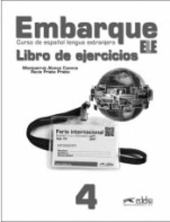 Embarque. Cuaderno ejercicios. Con e-book. Con espansione online. Vol. 4  - Libro Edelsa 2014 | Libraccio.it