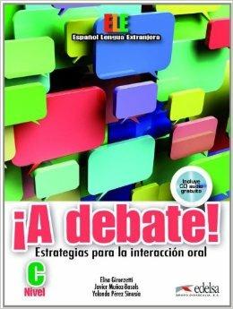 ¡A debate! Per le Scuole superiori  - Libro Edelsa 2013 | Libraccio.it