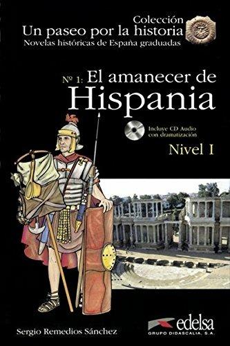 Amanecer de Hispania. Con CD Audio (El) - Sergio Sánchez - Libro Edelsa 2009 | Libraccio.it