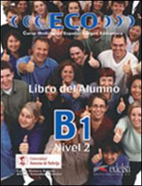Eco. B1. Libro del alumno. Vol. 3 - Hermoso Alfredo Gonzalez, Carlos Romero Duenas - Libro Logos 2005 | Libraccio.it