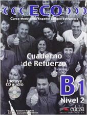 Eco B1. Cuaderno de refuerzo. Con CD Audio. Vol. 2
