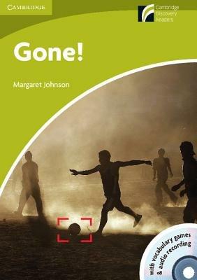 Gone. Cambridge Experience Reader. Con CD Audio - Margaret Johnson - Libro Cambridge 2009 | Libraccio.it