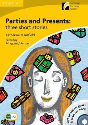 Parties and presents: three short stories. Con CD Audio. Con CD-ROM - Katherine Mansfield - Libro Cambridge 2010 | Libraccio.it