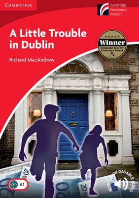 A little trouble in Dublin. Cambridge Experience Readears British English. Con File audio per il download - Richard MacAndrew - Libro Cambridge 2010 | Libraccio.it