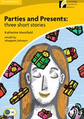 Parties and Presents: three shorts stories. Cambridge Experience Readers British English. Con File audio per il download