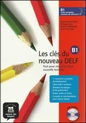 Les clés du nouveau Delf. Livre de l'élève. B1. Con CD Audio