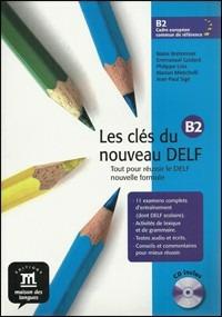 Les clés du nouveau Delf B2. Preparazione all'esame del Delf. Con espansione online  - Libro Maison Des Langues Editions 2012 | Libraccio.it