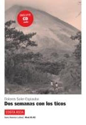 Dos semanas con los ticos. Con CD Audio - Dolores Soler-Espiauba - Libro Difusion 2009 | Libraccio.it