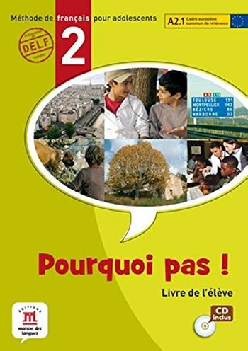 Pourquoi pas. Con e-book. Con espansione online. Vol. 2  - Libro Maison Des Langues Editions 2016 | Libraccio.it