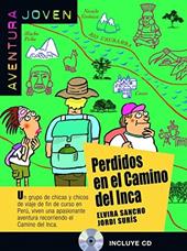 Perdidos en el Camino del Inca. Con CD Audio