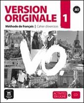 Version originale. Cahier d'exercices. Con CD Audio. Vol. 1: Cahier d'exercices