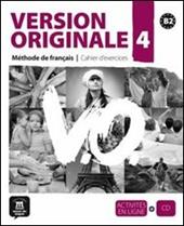 Version originale. Cahier d'exercices. Per le Scuole superiori. Con CD Audio. Vol. 4