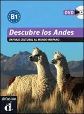 Descubre los Andes. Livello B1. Con DVD