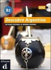Descubre Argentina. Livello B2. Con DVD